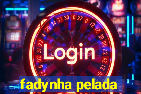 fadynha pelada